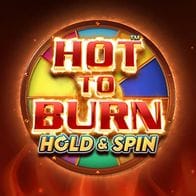 Hot to Burn Hold and Spin
